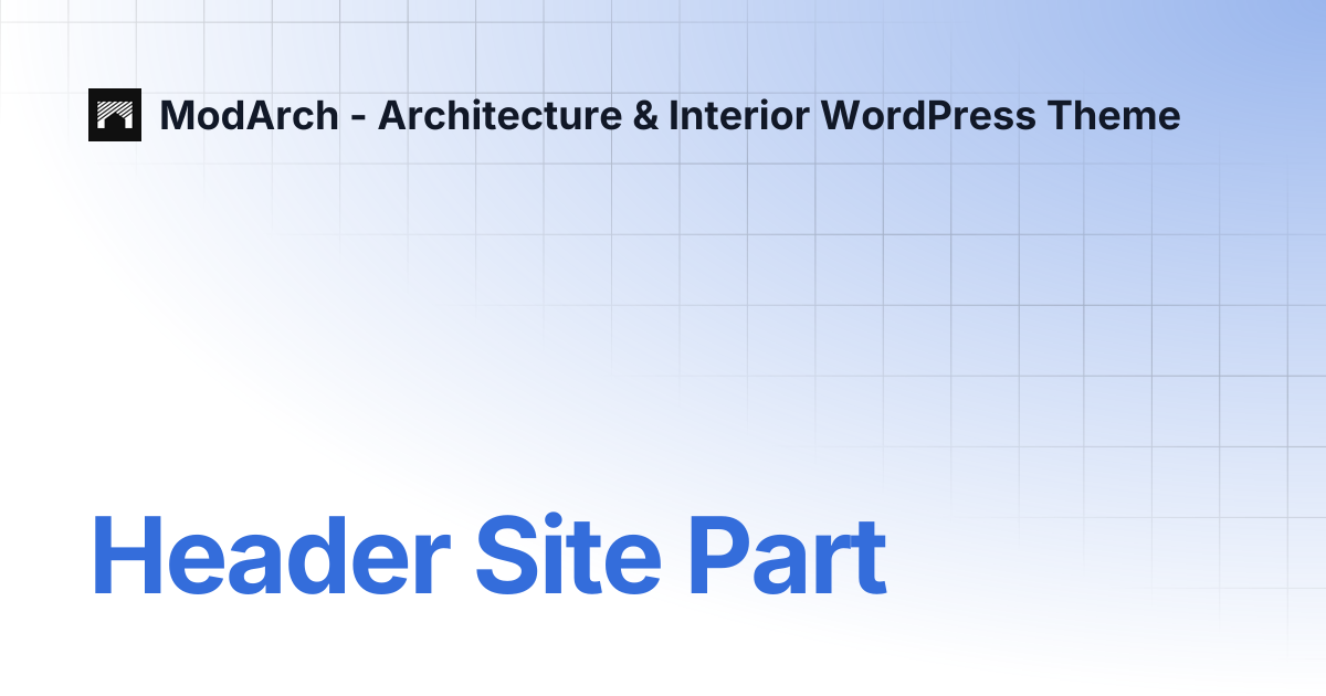 Header Site Part | ModArch - Architecture & Interior WordPress Theme