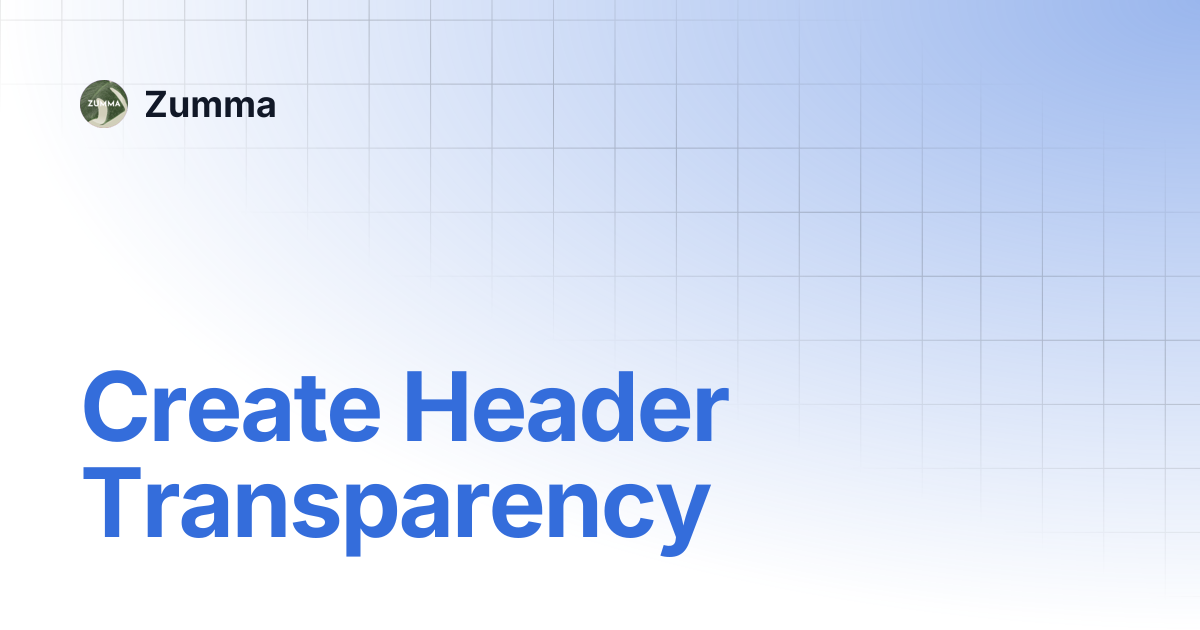Create Header Transparency | Zumma